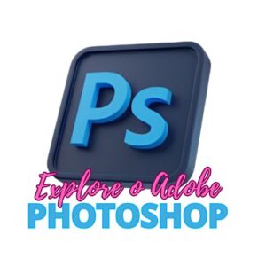 PHOTOSHOP 2025 ACESSO VITALÍCIO + GUIA DE INSTALAÇÃO